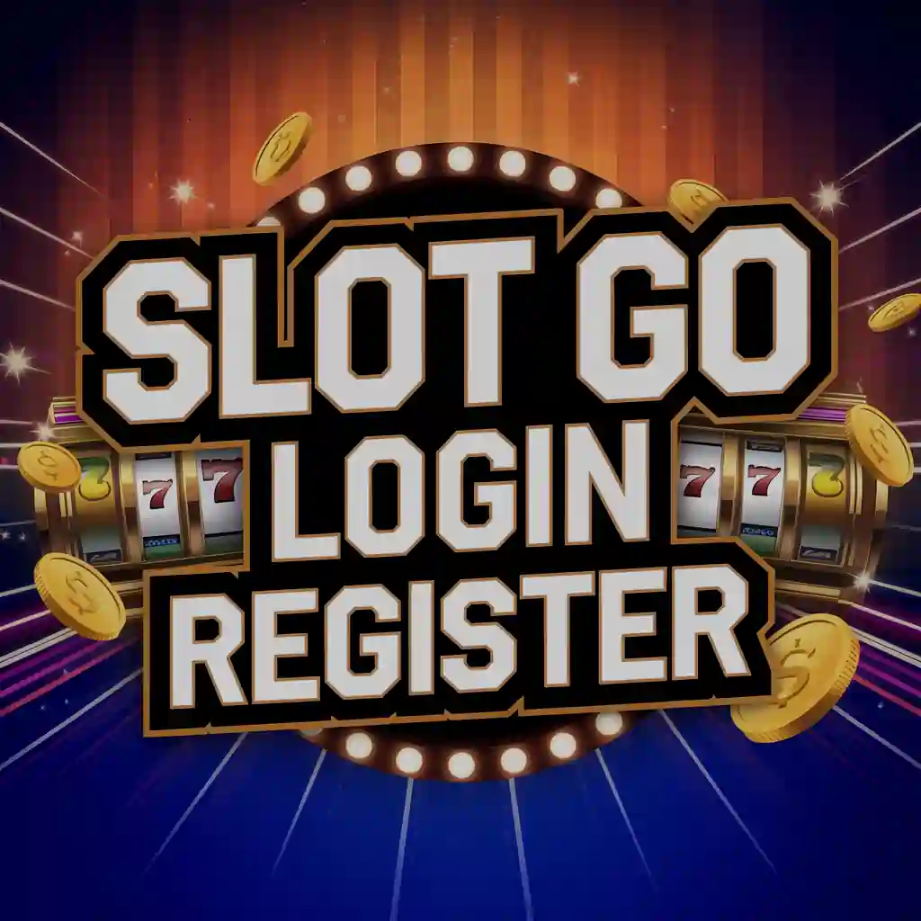 Slot Go Login Register