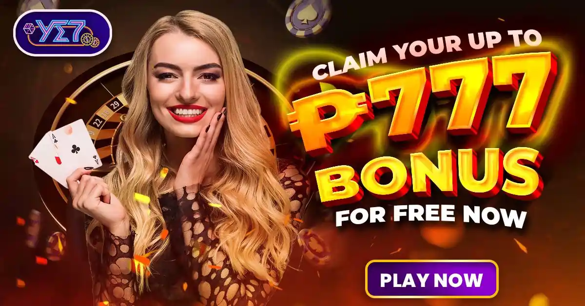 ye7 claim your up to P777 bonus for free now